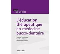 L'éducation thérapeutique en médecine bucco-dentaire - Thomas Trentesaux - Cdp - broché - Scolaire / Universitaire