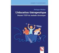 L'éducation Thérapeutique - Penser L'etp Du Malade Chronique - A La Découverte Du Monde Du Malade Chronique : Le Patient Diabétique
