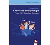 L'éducation thérapeutique Penser l'ETP du malade chronique - Philippe Walker - Lamarre - broché - Scolaire / Universitaire
