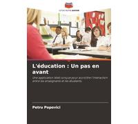 L'éducation : Un pas en avant: Une application Web conçue pour accroître l'interaction entre les enseignants et les étudiants.