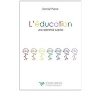 L'éducation, Une Alchimie Subtile