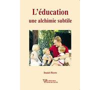 L'éducation, une alchimie subtile