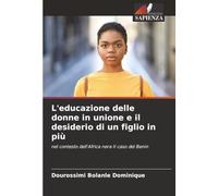 L'educazione delle donne in unione e il desiderio di un figlio in più: nel contesto dell'Africa nera Il caso del Benin