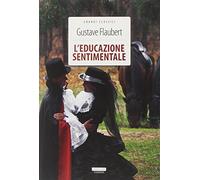 L'educazione sentimentale. Ediz. integrale. Con Segnalibro