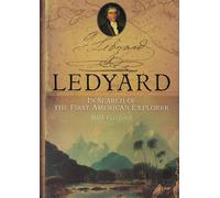 Ledyard: In Search of the First American Explorer