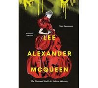 Lee Alexander Mcqueen: The Illustrated World of a Fashion Visionary