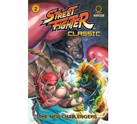 Lee, Alvin - Street Fighter Classic Volume 2: The New Challengers