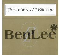Lee, Ben - Cigarettes Will Kill You [Import]