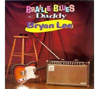 Lee, Bryan - Braille Blues Daddy [Import]