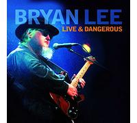 Lee, Bryan - Live & Dangerous