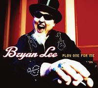 Bryan Lee - Play One for Me