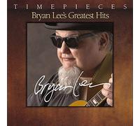 Lee, Bryan - Timepieces: Greatest Hits