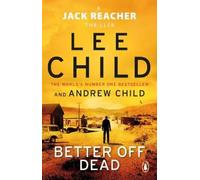 Lee Child Andrew Child Better Off Dead (Poche) Jack Reacher