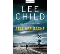 Lee Child Georg Zeit der Rache: Ein Jack-Reacher-Roman (Die-Jack-Reacher (Poche)