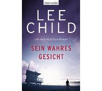 Lee Child Wulf Sein wahres Gesicht: Ein Jack-Reacher-Roman (Die-Jack-Re (Poche)