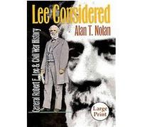 Lee Considered, Civil War America Alan T. Nolan (Auteur)