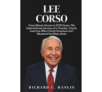 Lee Corso Biography: From Miami Streets to ESPN Fame: The Inspirational Journey of a Teacher, Coach, and Icon Who Proved Greatness Isn’t Measured by Wins Alone