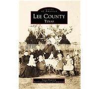 Lee County Texas, Images of America Series Lee County Historical Commission, Nancy Hamilton (Auteur)