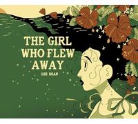 Lee Dean - The Girl Who Flew Away