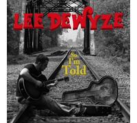 Lee Dewyze: So I'M Told