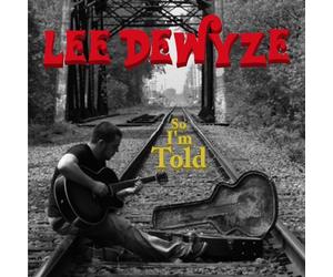 Lee Dewyze: So I'M Told