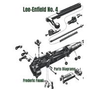 Lee-Enfield Rifle No. 4: Phantom Parts Diagrams and Parts Listing