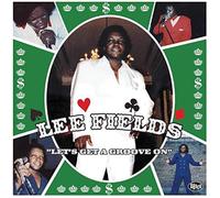 Lee Fields - Let's Get A Groove on