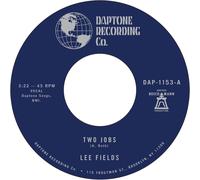 Lee Fields – Two Jobs + Save Your Tears for Someone New – Vinyle 7" Single