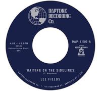 Lee Fields – Waiting on the Sidelines / You Can Count on Me – Vinyle Maxi 45 tours – Integral