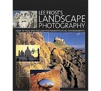 Lee Frost's Landscape Photography Lee Frost (Auteur)