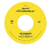 Lee Funksta - What U Wanna Do/The Formula [7" VINYL]