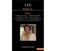 Lee Hall Plays 1 Cooking with ElvisBollocksSpoonface SteinbergI Love You Jimmy SpudWittgenstein on TyneGenieTwos CompanyChildr by Lee Hall Lee Hall (Auteur)
