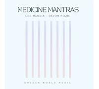 Lee Harris - Medicine Mantras [Compact Discs]