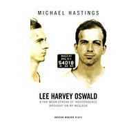Lee Harvey Oswald: A Far Mean Streak of Independence Brought On By Negleck