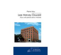 Lee harvey oswald - pour une place dans l'Histoire