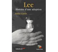 Lee, histoire d'une adoption - Italia Gaeta - Couleur Livres Absl - broché - Roman