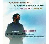 Lee Hoiby - Continual Conversation with a silent Man: Songs of Lee Hoiby