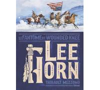 Lee Horn Le Fantôme de Wounded Knee - Philippe Thirault - Glénat bd - ebook (ePub) - Bande dessinée