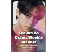 Lee Jun Ho Drama Weekly Planner: segna ogni settimana i drama in visione su questo Diario con Lee Jun Ho