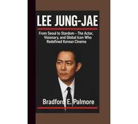 LEE JUNG-JAE: From Seoul to Stardom - The Actor, Visionary, and Global Icon Who Redefined Korean Cinema