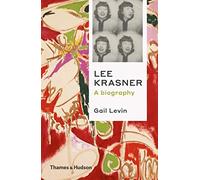 Lee Krasner A Biography /anglais