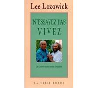 Lee Lozowick chez Arnaud Desjardins: N'essayez pas, vivez