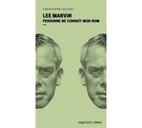 Lee Marvin - Personne ne connaît mon nom - Christophe Leclerc - Capricci - broché - Biographie