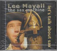 Lee Mayall the Sax Machine - Lee Mayall and the Sax Machine - Let´s talk about sax