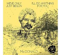 Lee Mcdonald - We'Ve Only Just Begun / I'Ll Do Anything for You