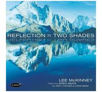 Lee Mckinney & Greg Abate & Matt Cooper - Reflection In Two Shades [Compact Discs]