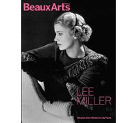 Lee Miller Au musée d’Art Moderne de Paris - Collectif - Beaux Arts Editions - broché - Catalogue d'exposition