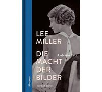 Lee Miller – Die Macht der Bilder – Edition Ebersbach