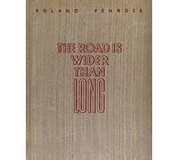 Lee Miller & Roland Penrose The Road is Wider Than Long /anglais