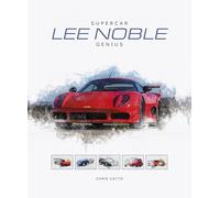 Lee Noble - Supercar Genius